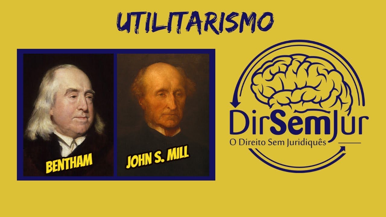 Utilitarismo: Jeremy Bentham e John Stuart Mill