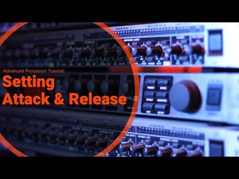 Advanced Compression Tutorial: Setting Attack and Release