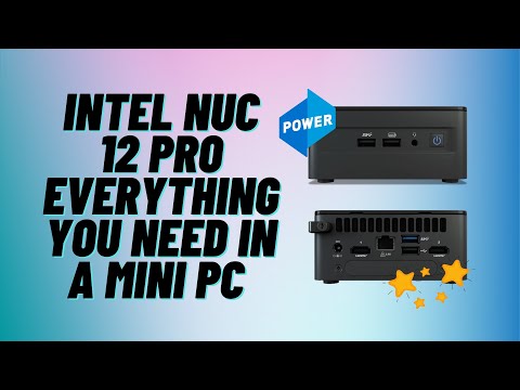 INTEL NUC 12 Pro Everything You Need In A Mini PC