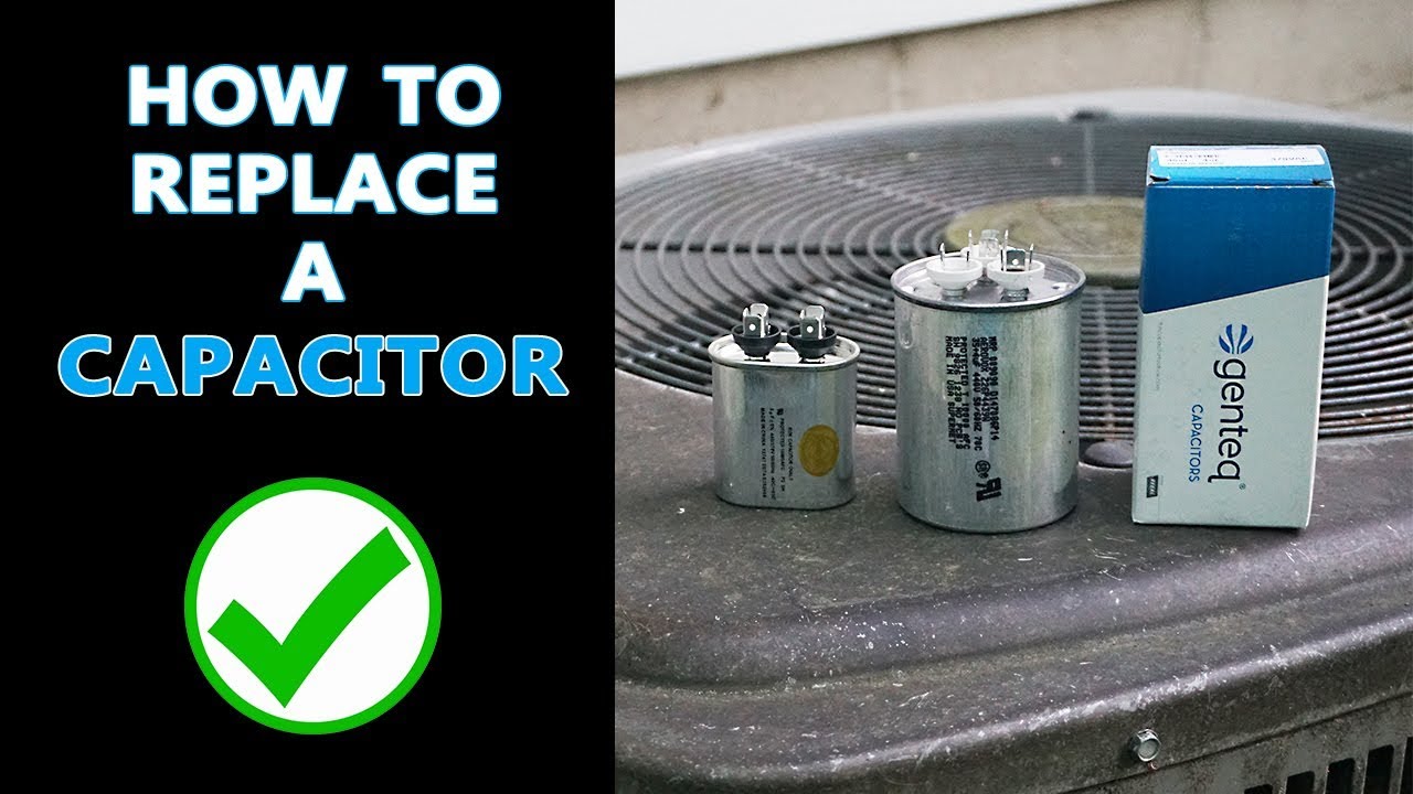 How to Replace a Capacitor