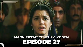 Magnificent Century: Kosem Episode 27 (English Sub