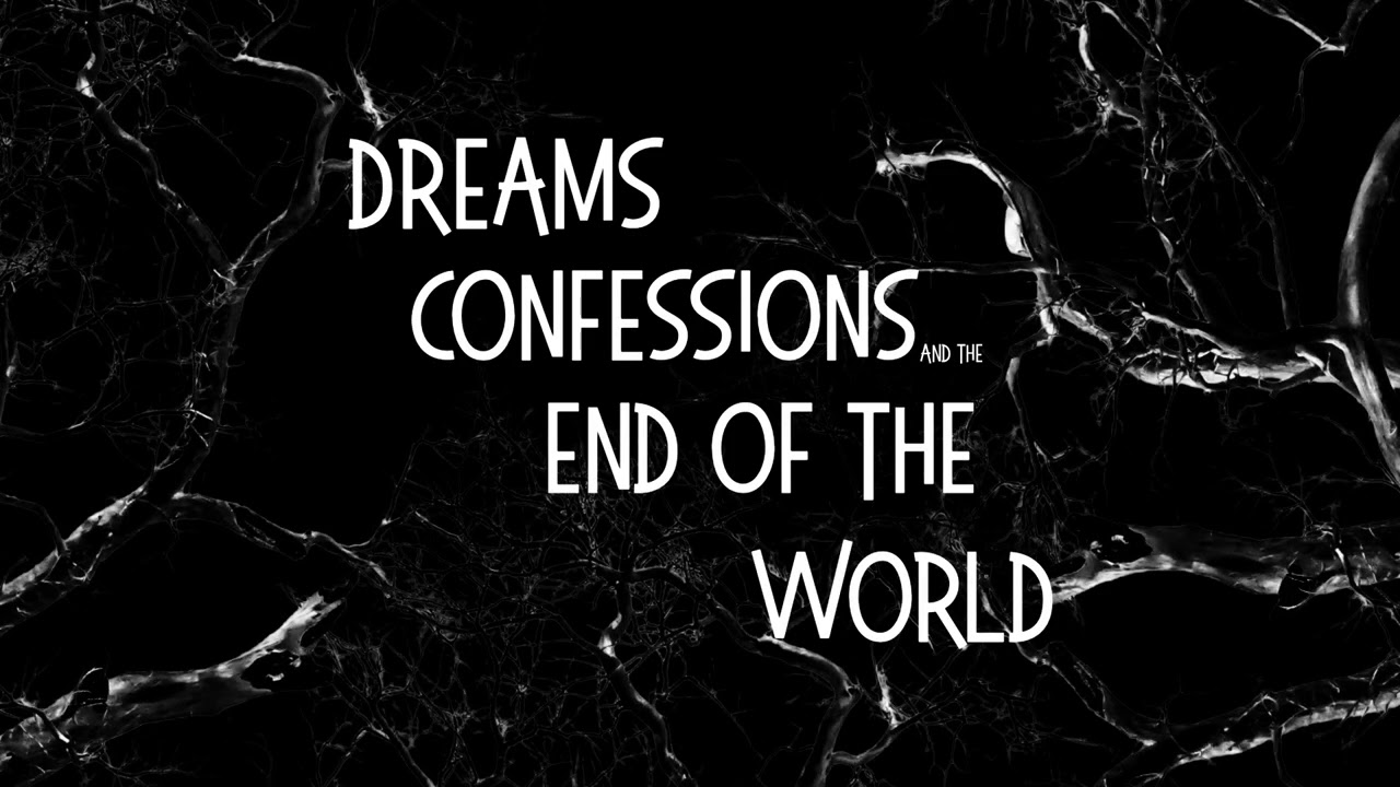 Miniature de la vidéo Dreams, Confessions and The End of The World Teaser du film Dreams, Confessions and The End Of The World