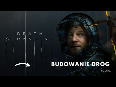Death Stranding PL - Poradnik. Jak buduje się drogi?