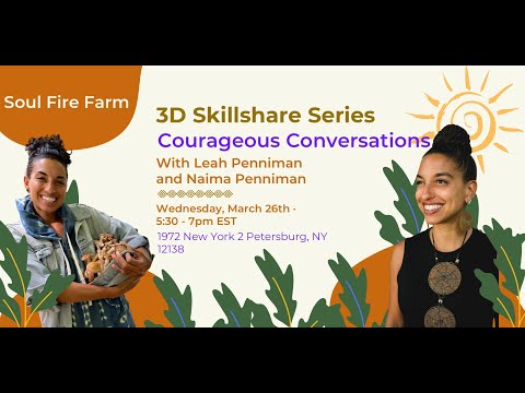 Soul Fire Farm: Courageous Conversations 3D Skill Share