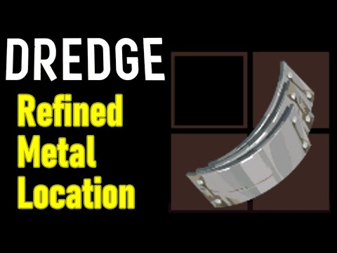Dredge refined metal locations guide, best farming spot, how to get refined metal