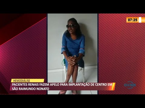Pacientes renais crí´nicos pedem centro de hemodiálise em São Raimundo Nonato 12 05 2021