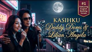 Download lagu KASIHKU - Deddy Dores & Lilian (RnB Soul with English Backing Vocal) Nostalgia! mp3