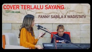 Download lagu TERLALU SAYANG - COVER BY FANNY SABILA X WAGISTA TV mp3 Download lagu TERLALU SAYANG - COVER BY FANNY SABILA X WAGISTA TV mp3
