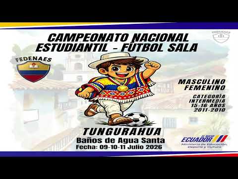 BAÑOS DE AGUA SANTA SERÁ LA SEDE DEL CAMPEONATO NACIONAL ESTUDIANTIL DE FÚTBOL SALA