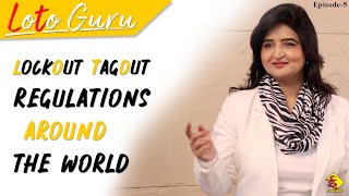 Lockout Tagout Regulations around the World | LOTO Guru | EP 5