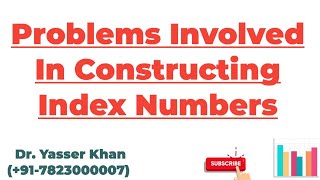 Problems Involved In Constructing Index Numbers