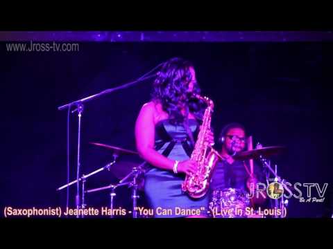James Ross @ (Saxophonist) - Jeanette Harris - "You Can Dance" - www.Jross-tv.com