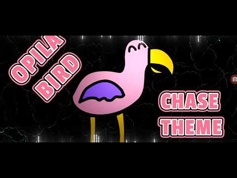 Opila bird chase theme Remix