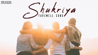 Shukriya (Farewell Song) - Official | Swapneel &amp; Bhaavesh | Shiv Mandal