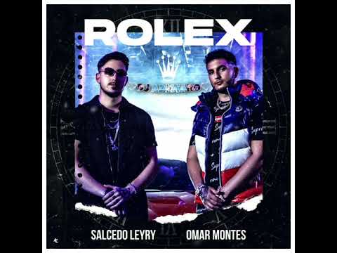 Salcedo Leyry ✖ Omar Montes - ROLEX 🖤 DJ ADEMARO