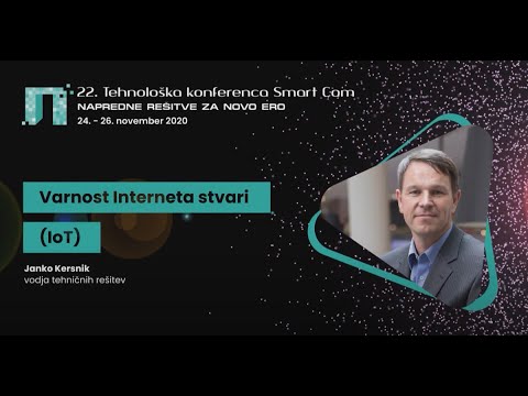 , title : 'Varnost interneta stvari (IoT) - Janko Kersnik'