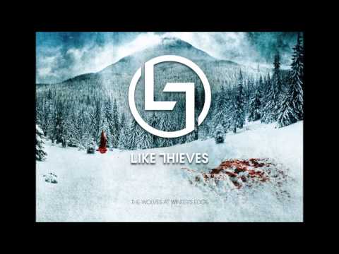 Like Thieves - The Wolves At Winter's Edge