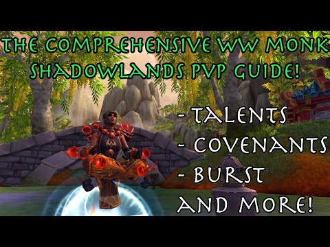 The Comprehensive WW Monk PvP Guide - by Aerisk || WoW Shadowlands 9.2.7