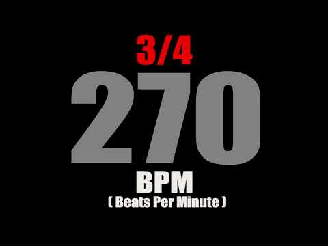 Metronome 270 BPM For Time Signature 3/4