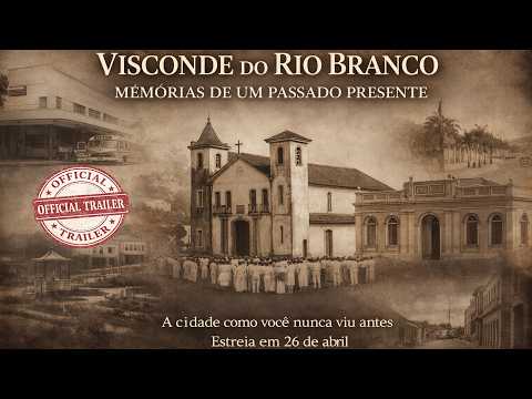 Visconde do Rio Branco MG - Imagens raras e restauradas revelam a história da cidade | TRAILER 2