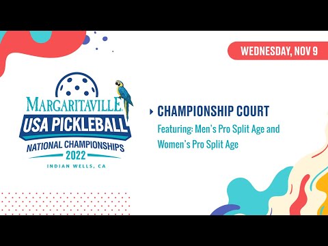 2022 USA Pickleball Nationals | Men's & Women's Pro Split Age | Championship Court