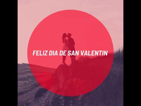 Dia de San Valentin 2020 - San Valentin Enamorados Video