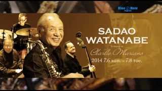 SADAO WATANABE : BLUE NOTE TOKYO 2014 trailer