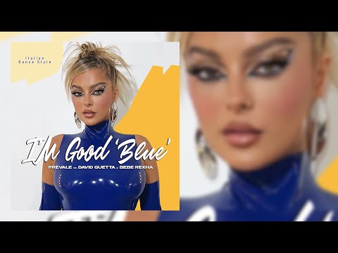 Prevale vs. David Guetta & Bebe Rexha - I'm Good ' Blue ' ( Italian Club Style )