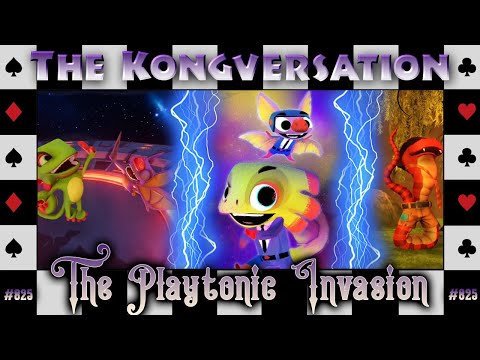The Kongversation 825 - The Playtonic Invasion