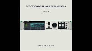 Video thumbnail for EVENTIDE ORVILLE REVERB FX IMPULSE RESPONSES! Demo by PAST TO FUTURE