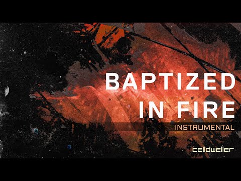 Video thumbnail for Baptized in Fire [Instrumental]