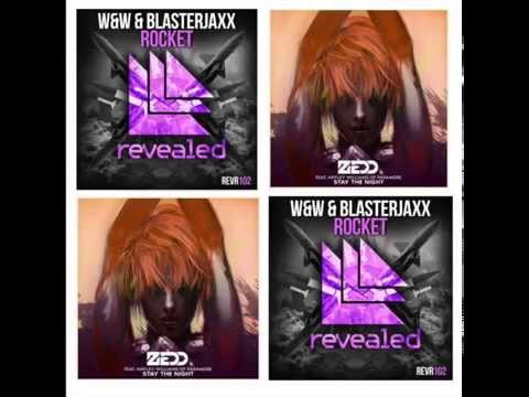 Zedd vs W&W & Blasterjaxx - Stay The Rocket (Style of Noise Mashup) [FREE DOWNLOAD]