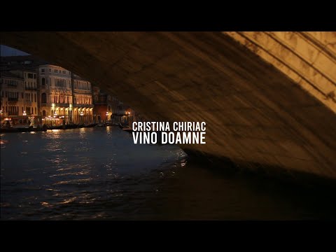 CRISTINA CHIRIAC - VINO DOAMNE