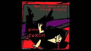 Graham Coxon - Bloody Annoying