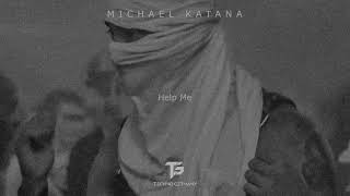 Michael Katana - Help Me [TG004]