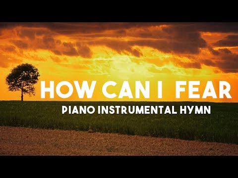 HOW CAN I FEAR - Ron Hamilton