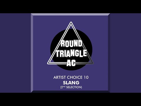 Artist Choice 10. Slang (2nd Selection)