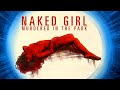 Naked Girl Murdered In The Park Remastered Trailer Robert Hoffman Irina Demick