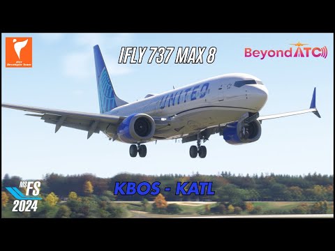 Flying The iFly 737 MAX in MSFS 2024 is Awesome! | BeyondATC | KBOS-KATL Full Flight