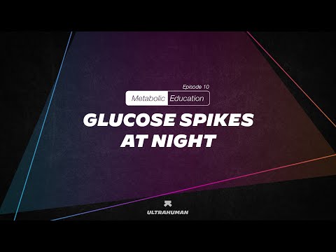 Why do you Experience Glucose Spikes at Night? (Explained)