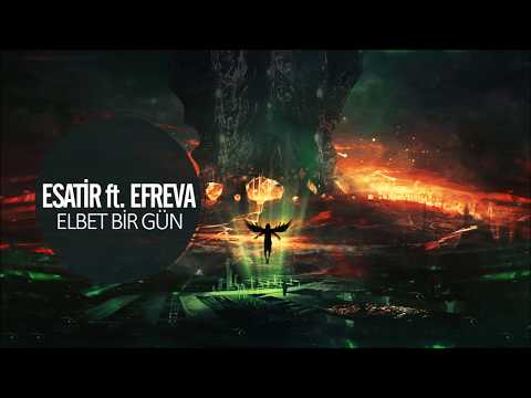 Esatir feat. Efreva - Elbet Bir Gün #hipnopedia