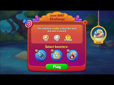 FISHDOM:  Level 8967 Challenge Level No boosters.