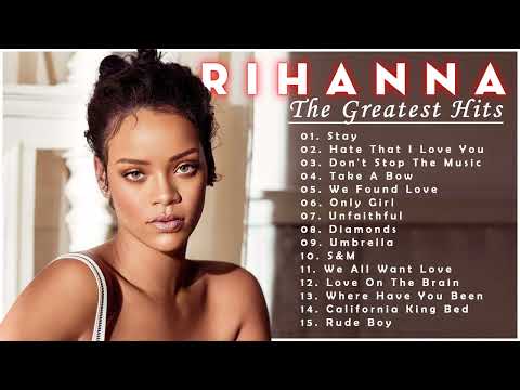 Rihanna Greatest Hits Full Album - Top 50 Best Songs of Rihanna 2022