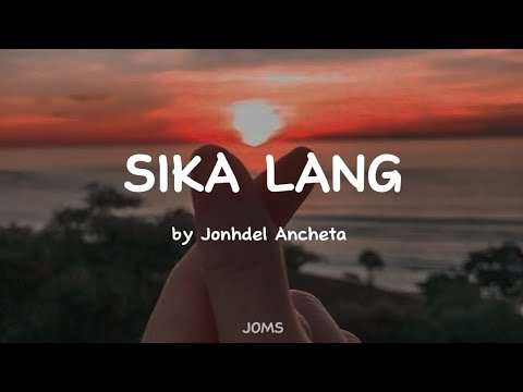 Sika lang by Jonhdel Ancheta | Joms Music