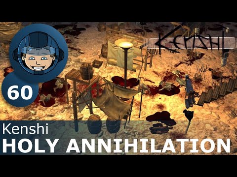 HOLY ANNIHILATION - Kenshi: Ep. #60 - Nathan's Story Video