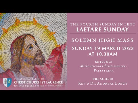 The Fourth Sunday in Lent - Laetare Sunday - Solemn High Mass (Sunday 19 March, 10.30am)