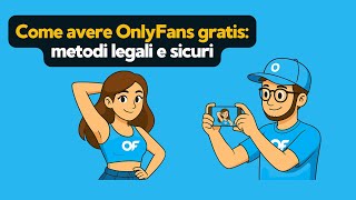 Come avere OnlyFans gratis - METODI legali e sicuri