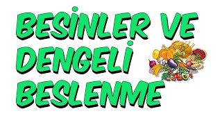 6dkda BESİNLER VE DENGELİ BESLENME  6Sınıf