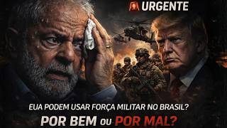 🚨 URGENTE: EUA PODEM USAR FORÇA MILITAR NO BRASIL? 