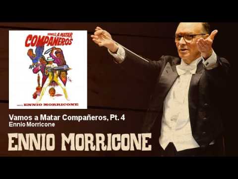 Ennio Morricone - Vamos a Matar Compañeros, Pt. 4 - Vamos a Matar Compañeros (1970)